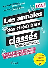 Download Les Annales des (très) bien classés 2016-2017-2018 - : Les 54 dossiers corrigés, commentés et analysés - En exclusivité : les ECNi blanches 2018 à télécharger PDF