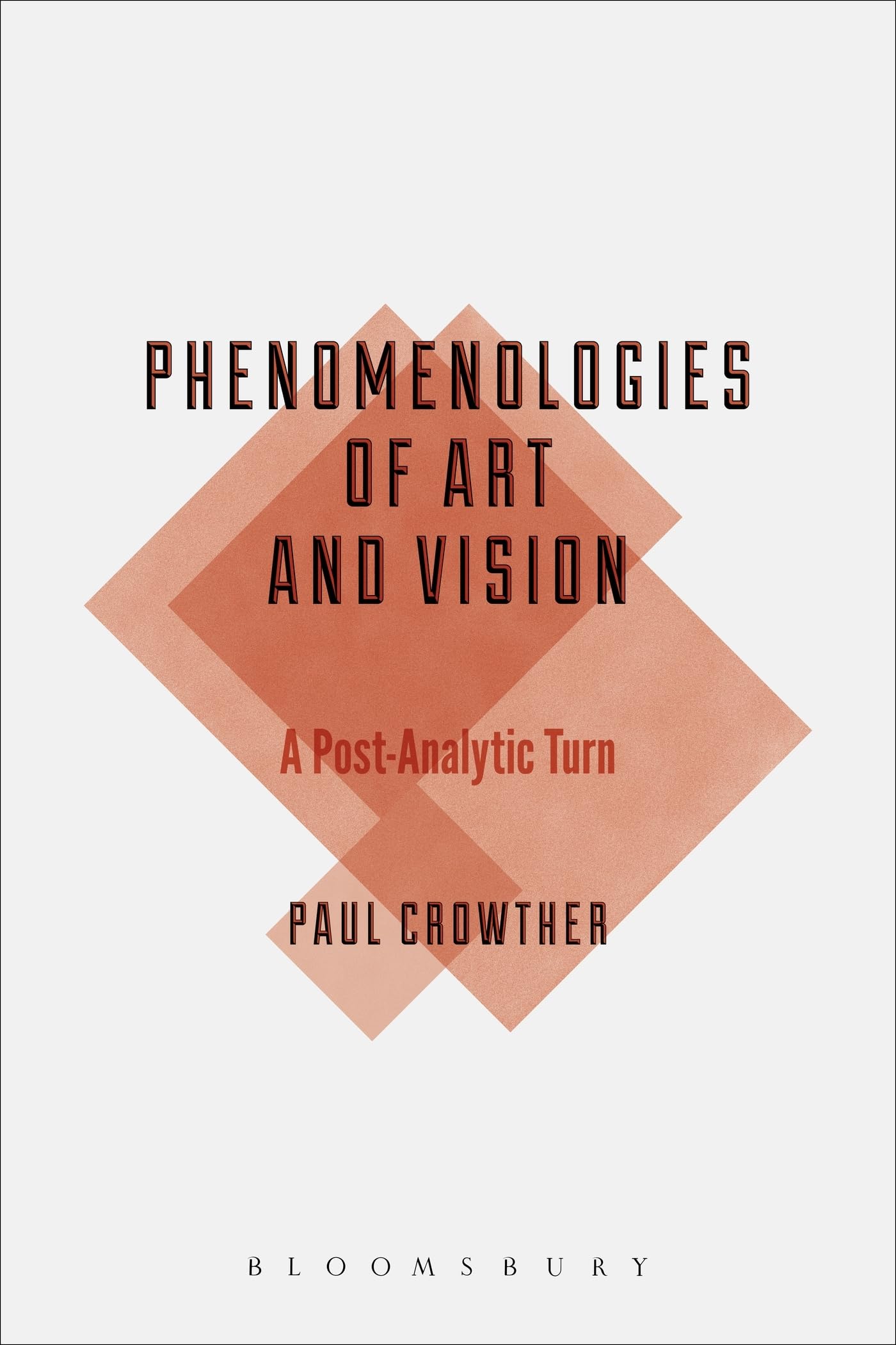 Phenomenologies of Art and Vision: A Post-Analytic Turn (Bloomsbury Studies in Philosophy)