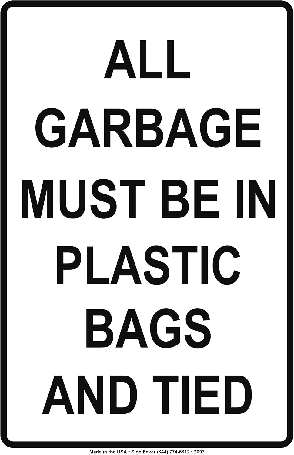 Amazon.com: All Garbage Must Be in Plastic Bags and Tied Trash Rules ...
