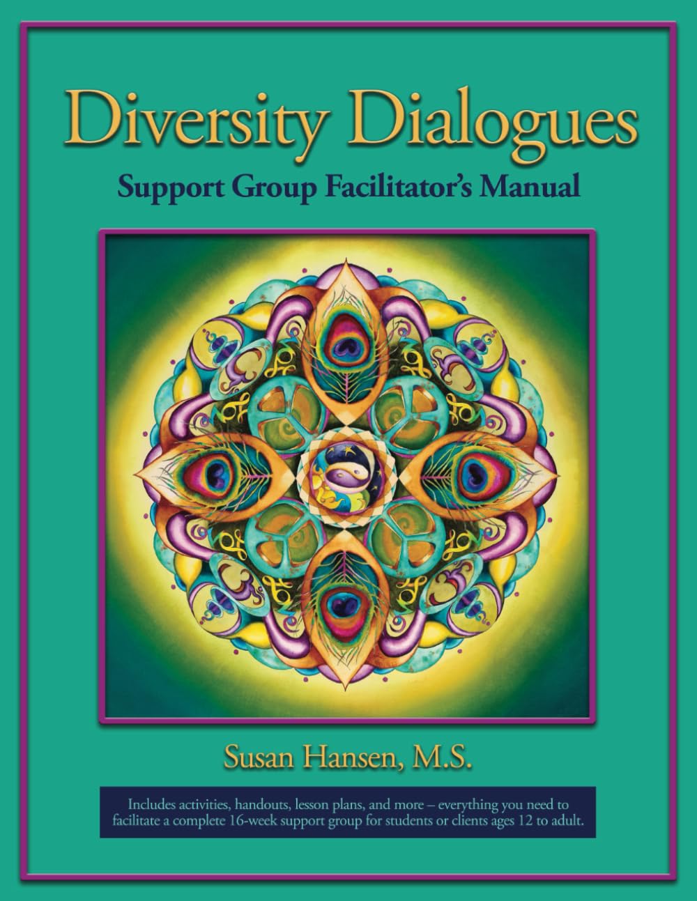 Diversity Dialogues Support Group Facilitator's Manual