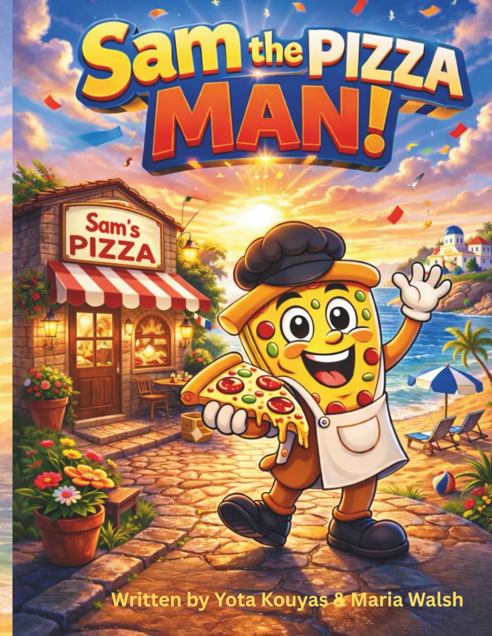 Sam the Pizza Man!: A Heartwarming Picture Book About Following Your Dreams