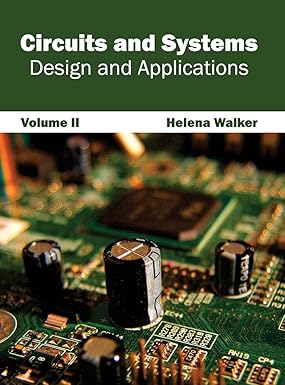 Circuits And Systems: Design And Applications (Volume Ii)
