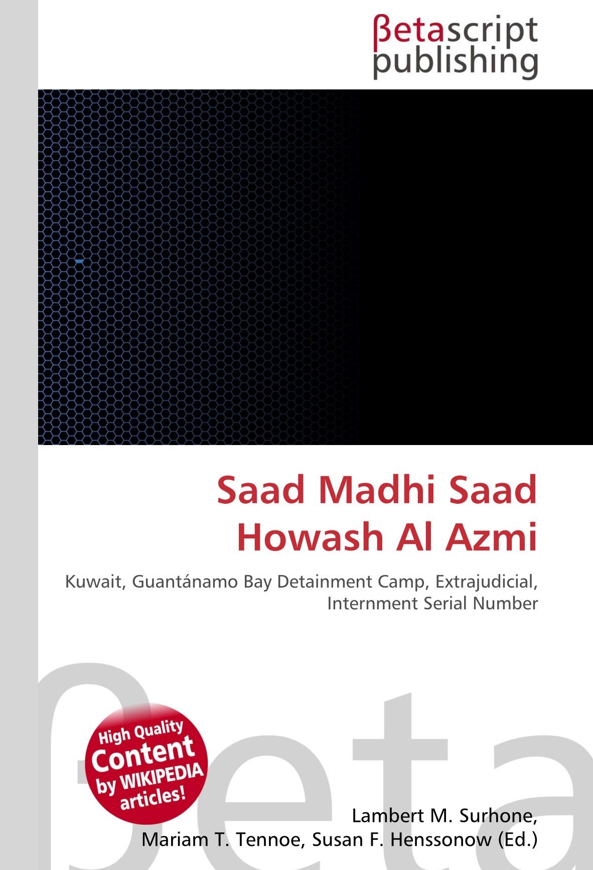 Saad Madhi Saad Howash Al Azmi: Kuwait, Guantánamo Bay Detainment Camp, Extrajudicial, Internment Serial Number