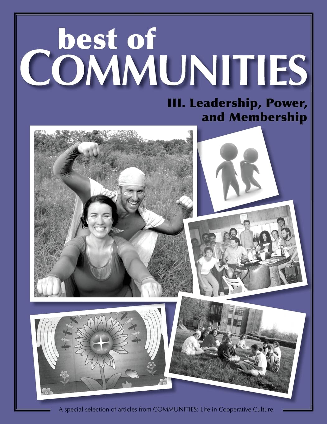 Best of Communities: III. Leadership, Power, and Membership: Volume 3