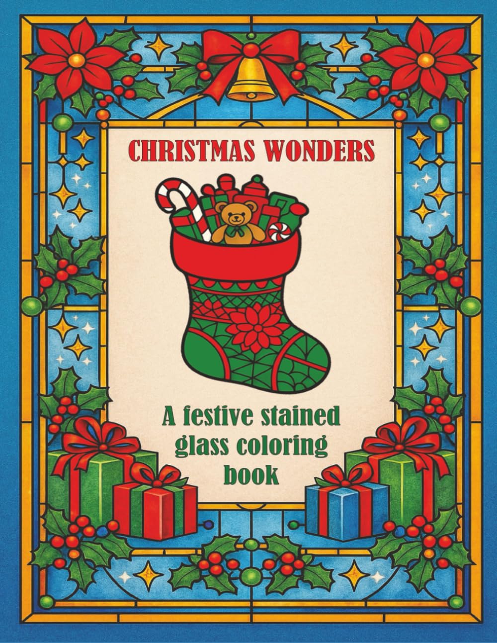 Christmas Wonders: A festive stained glass coloring book