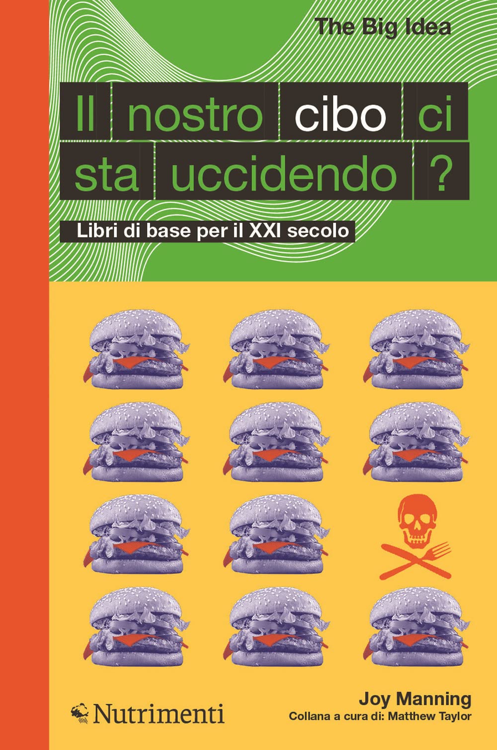 Il Nostro Cibo Ci Sta Uccidendo? Libri Di Base Per Il Xxi Secolo - 4
