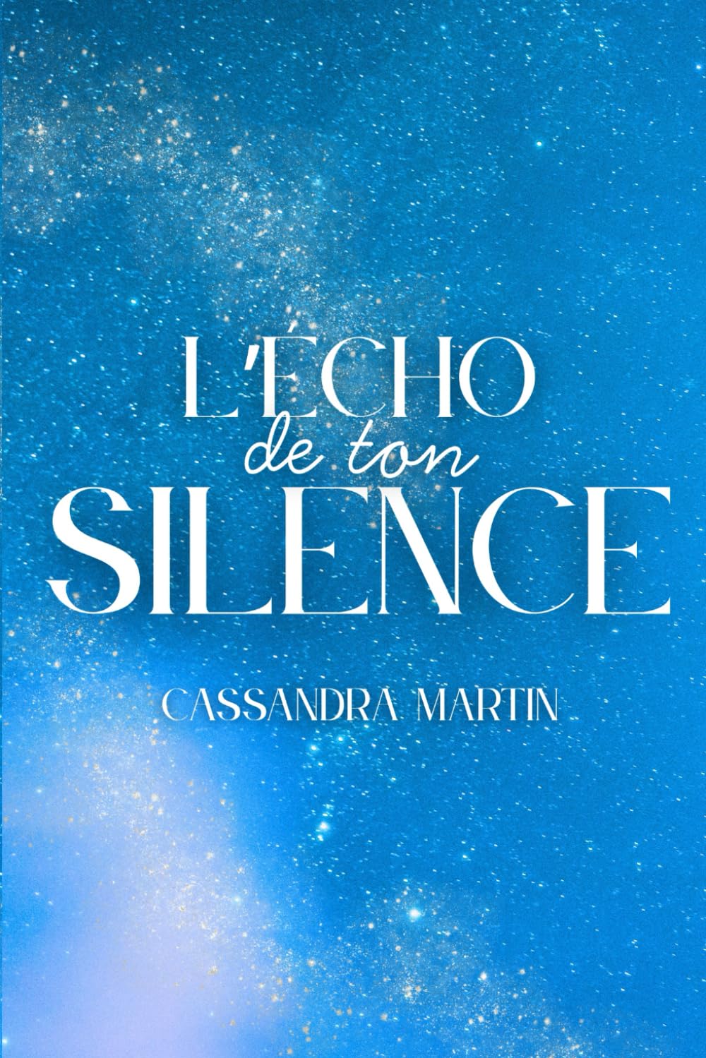 L'Écho de tes Silences (RECUEILS DE POÈMES)