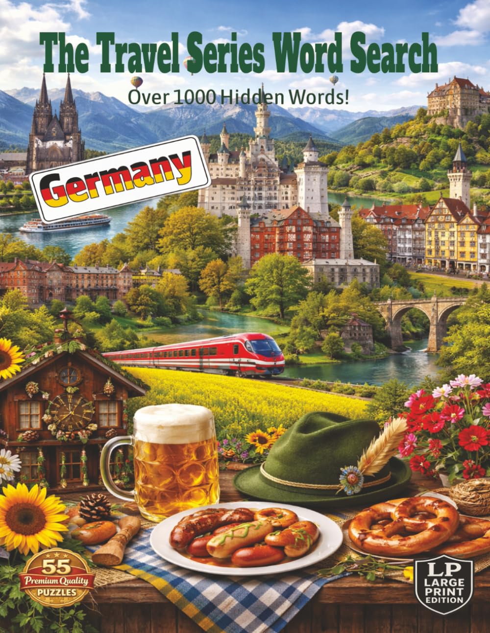 The Travel Series Word Search: Germany: Explore Germany with its hilltop Castles, rustic villages, enjoy the fun of Oktoberfest, pretzels, Black Forest and cuckoo clocks all in over 1000 words