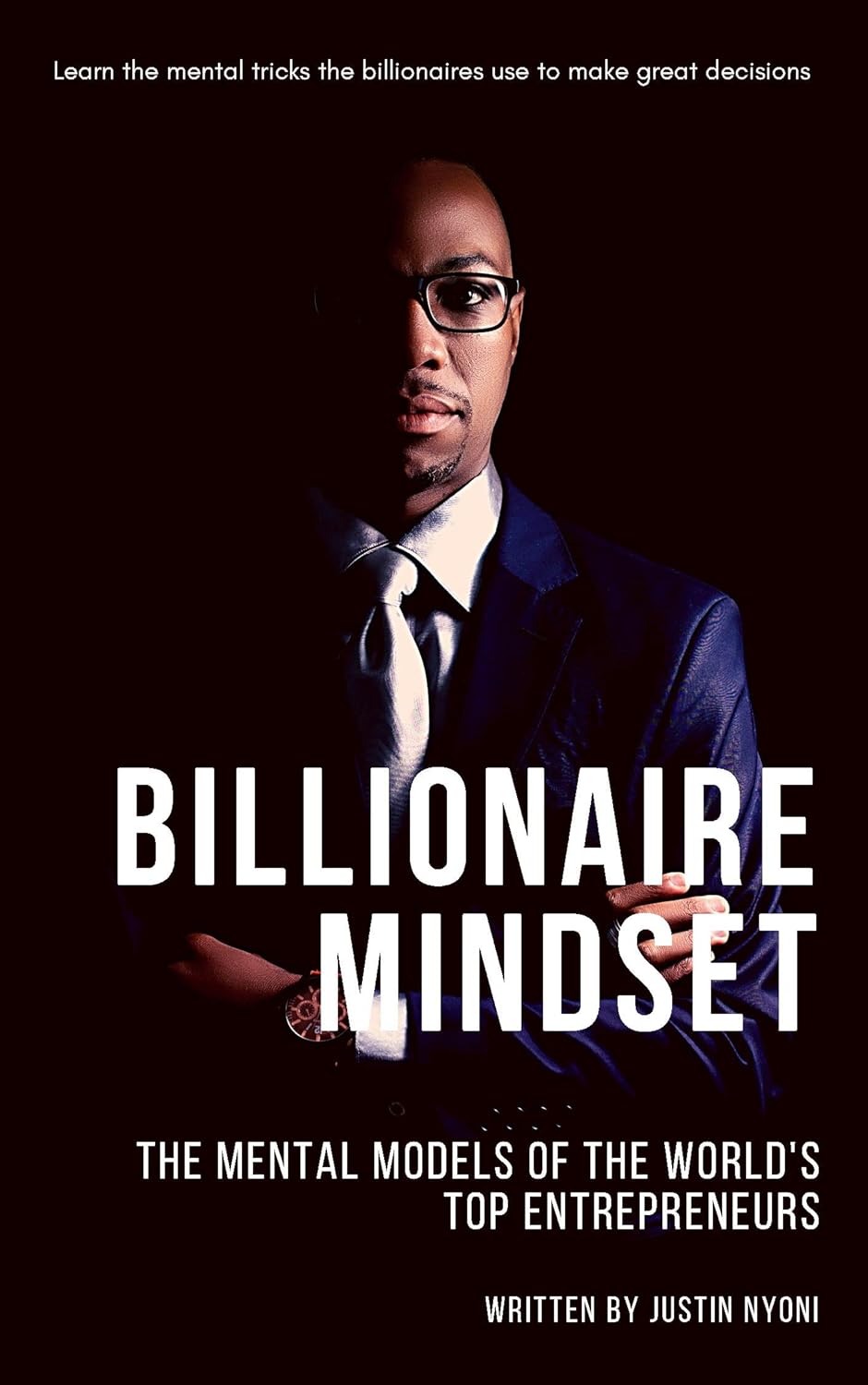 Billionaire Mindset The Mental Models of the World's Top