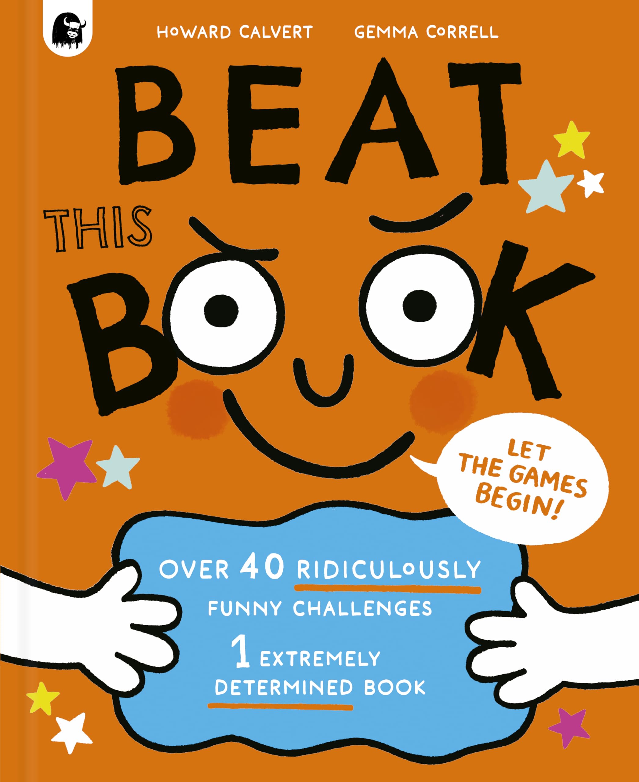 Beat This Book: Over 40 Ridiculously Funny Challenges - 1 Extremely Determined Book