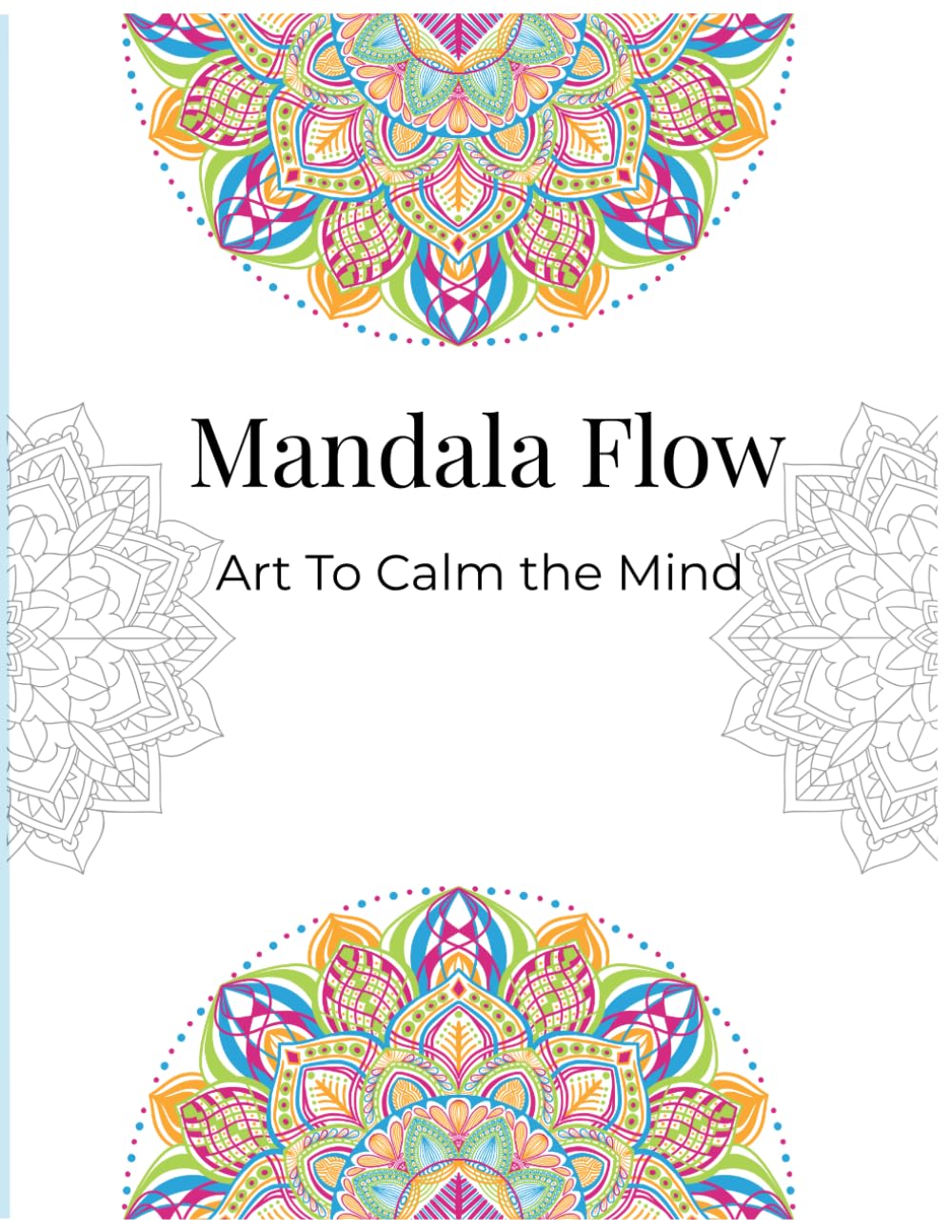 Mandala Flow: Art To Calm the Mind