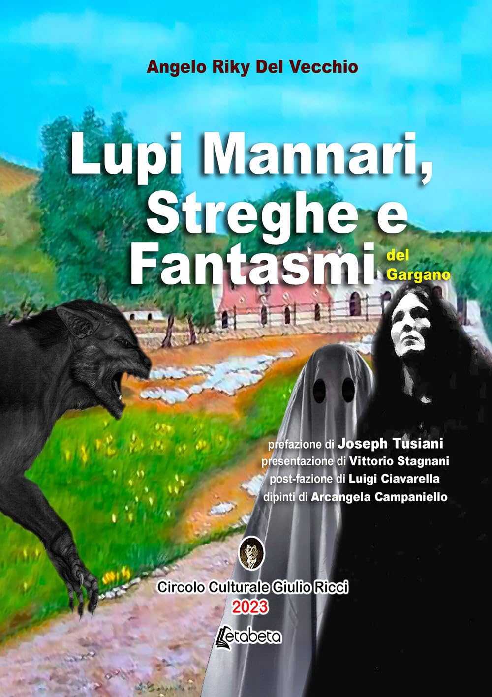 Lupi Mannari, Streghe E Fantasmi Del Gargano - 4