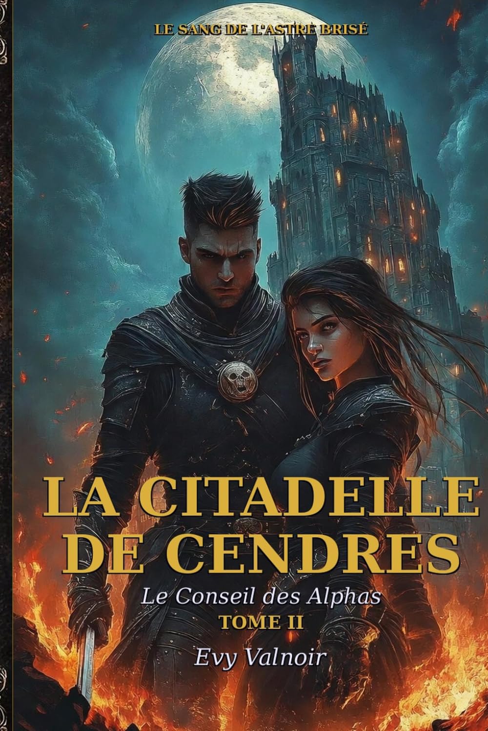 La citadelle de cendres (Le Sang de l’Astre Brisé)