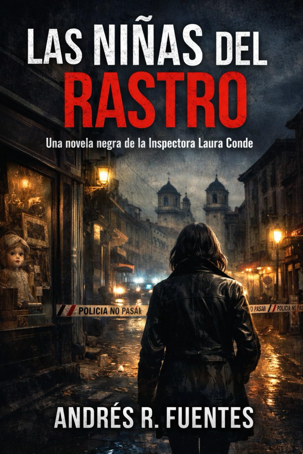 LAS NIÑAS DEL RASTRO: Una novela negra de la Inspectora Laura Conde (INSPECTORA LAURA CONDE - Novela negra)