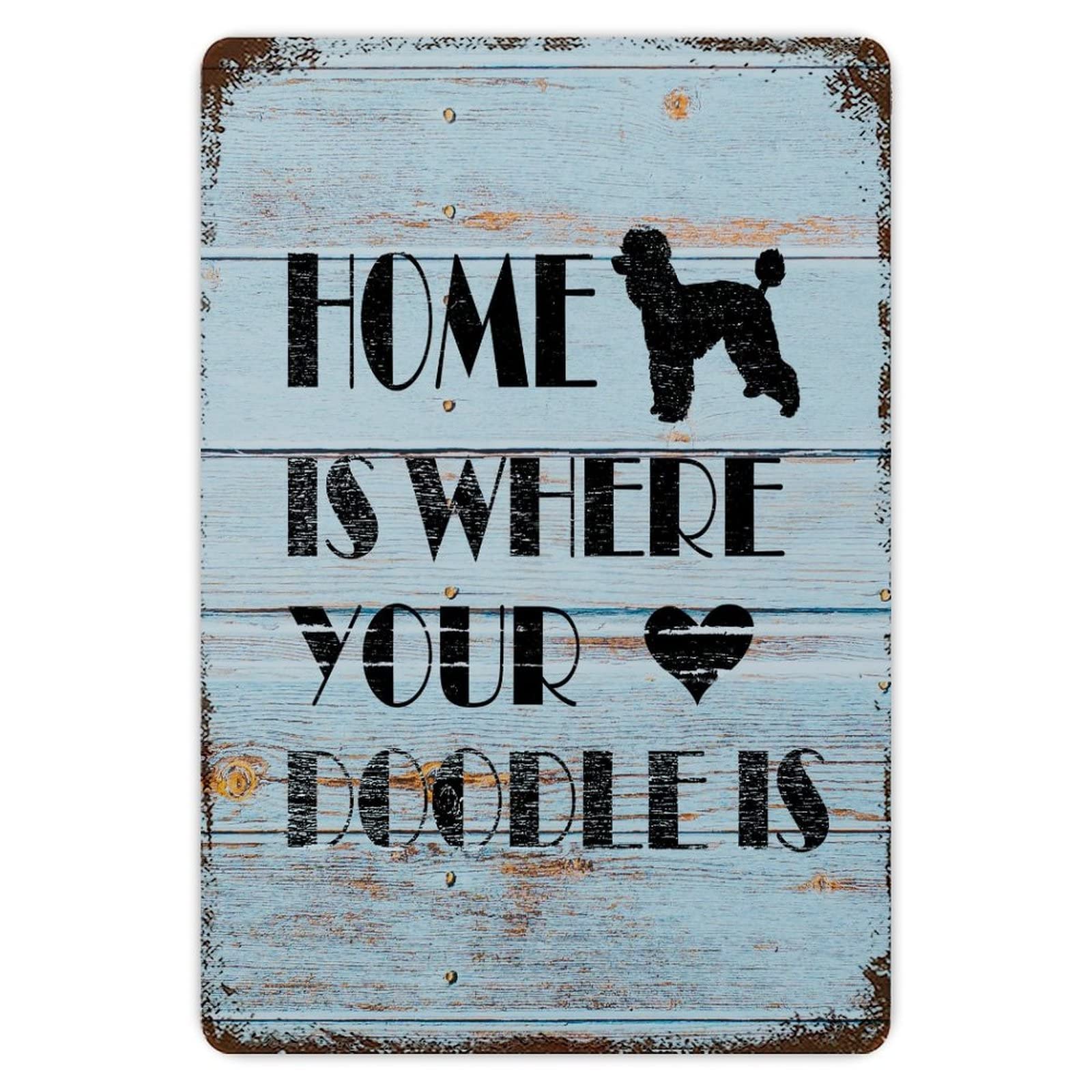 Rustic Aluminum Sign Home Is Where Your Doodle Is Tin Metal Sign Retro Home Kitchen Room Wall Door Hanger Decor Sign 8x12 inch
