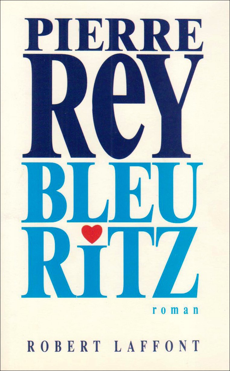 Bleu Ritz [Paperback] Pierre Rey