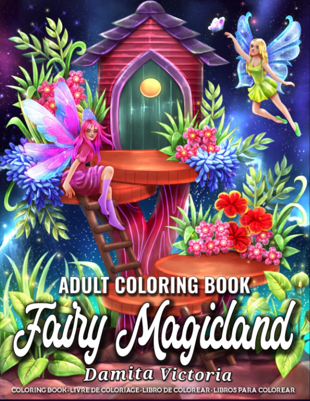 Adult Coloring Book Fairy Magicland: Coloring Book For Women Featuring Magical Fairy Village with Mushroom Houses and Beautiful Flowers