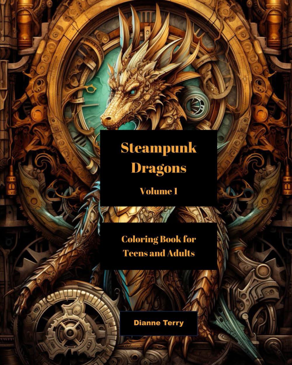 Steampunk Dragons Volume 1: Coloring Book for Teens and Adults