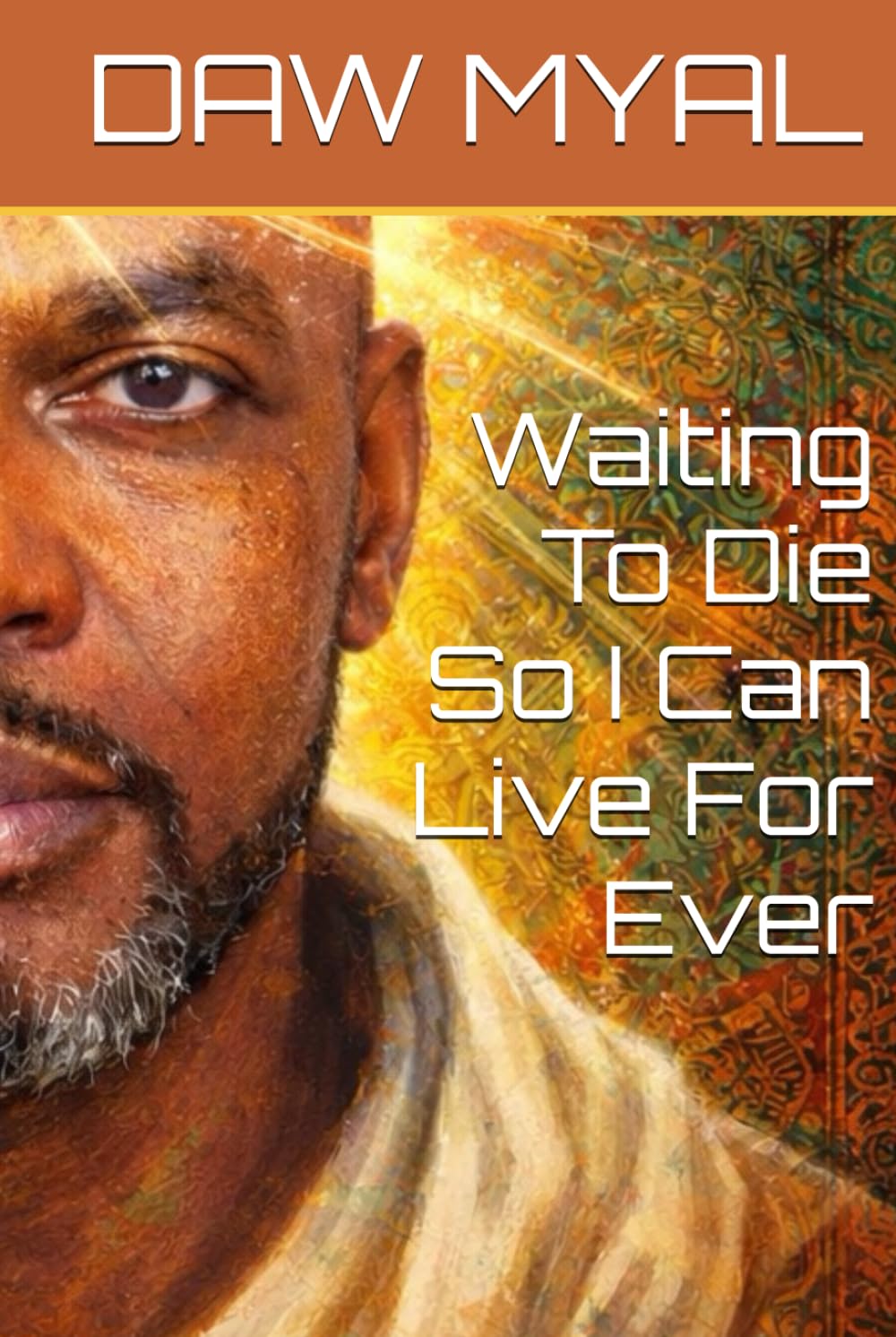 Waiting To Die So I Can Live For Ever
