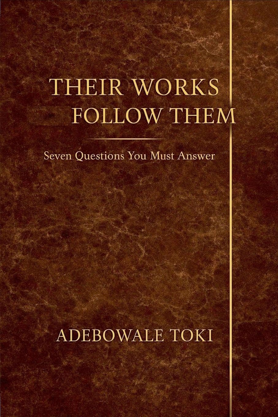 Their Works Follow Them