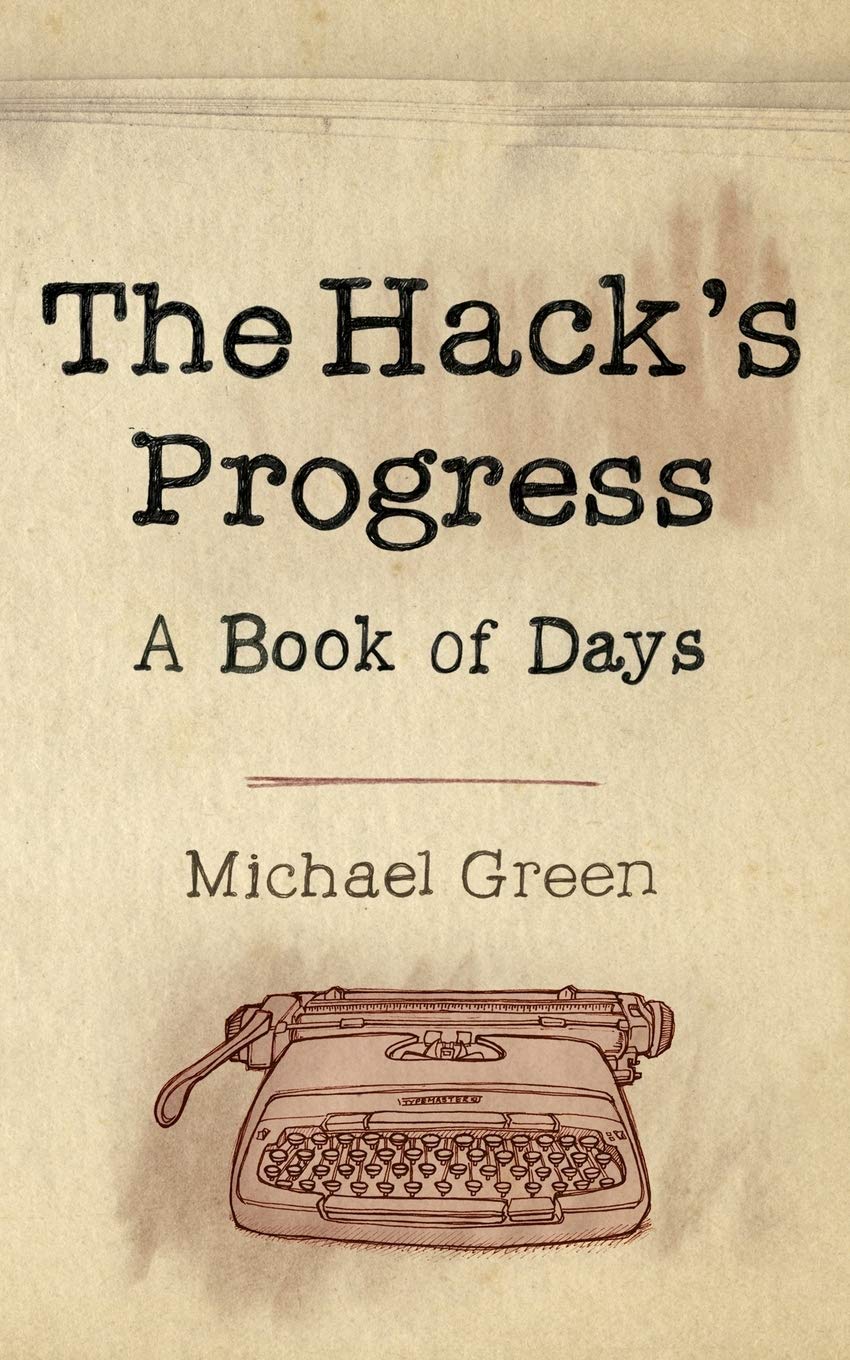 The Hack's Progress: A Book of Days