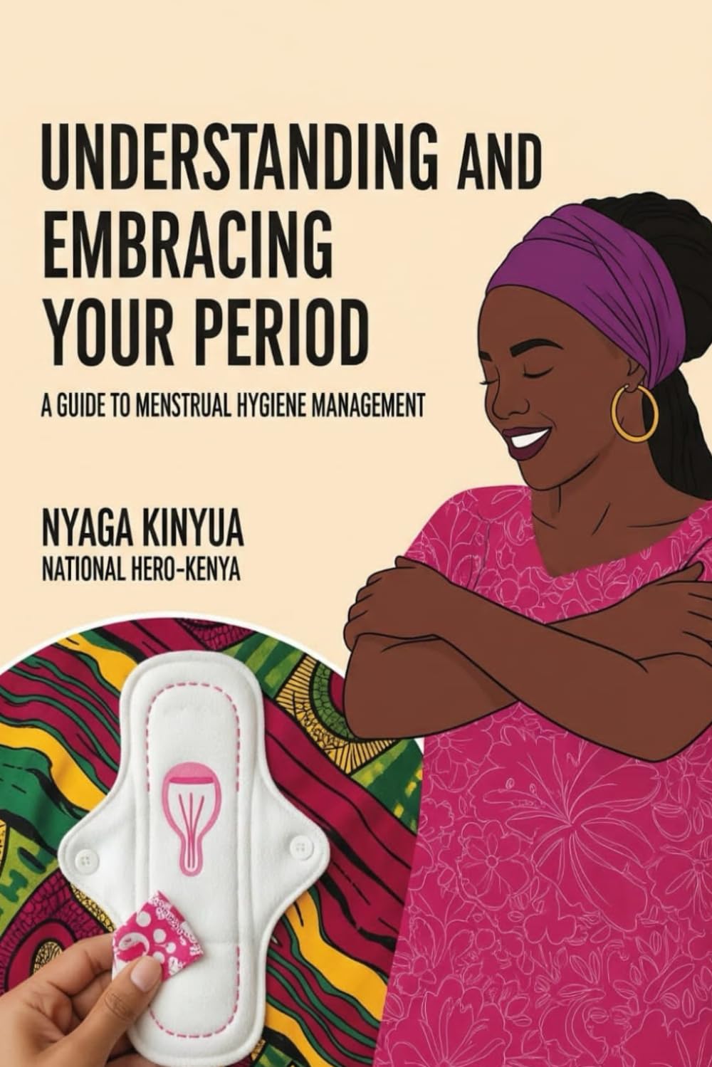 understanding and embracing your period: menstrual hygiene management