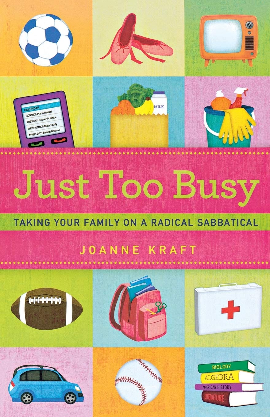 Buy Just Too Busy: Taking Your Family on a Radical Sabbatical — BookShops.in