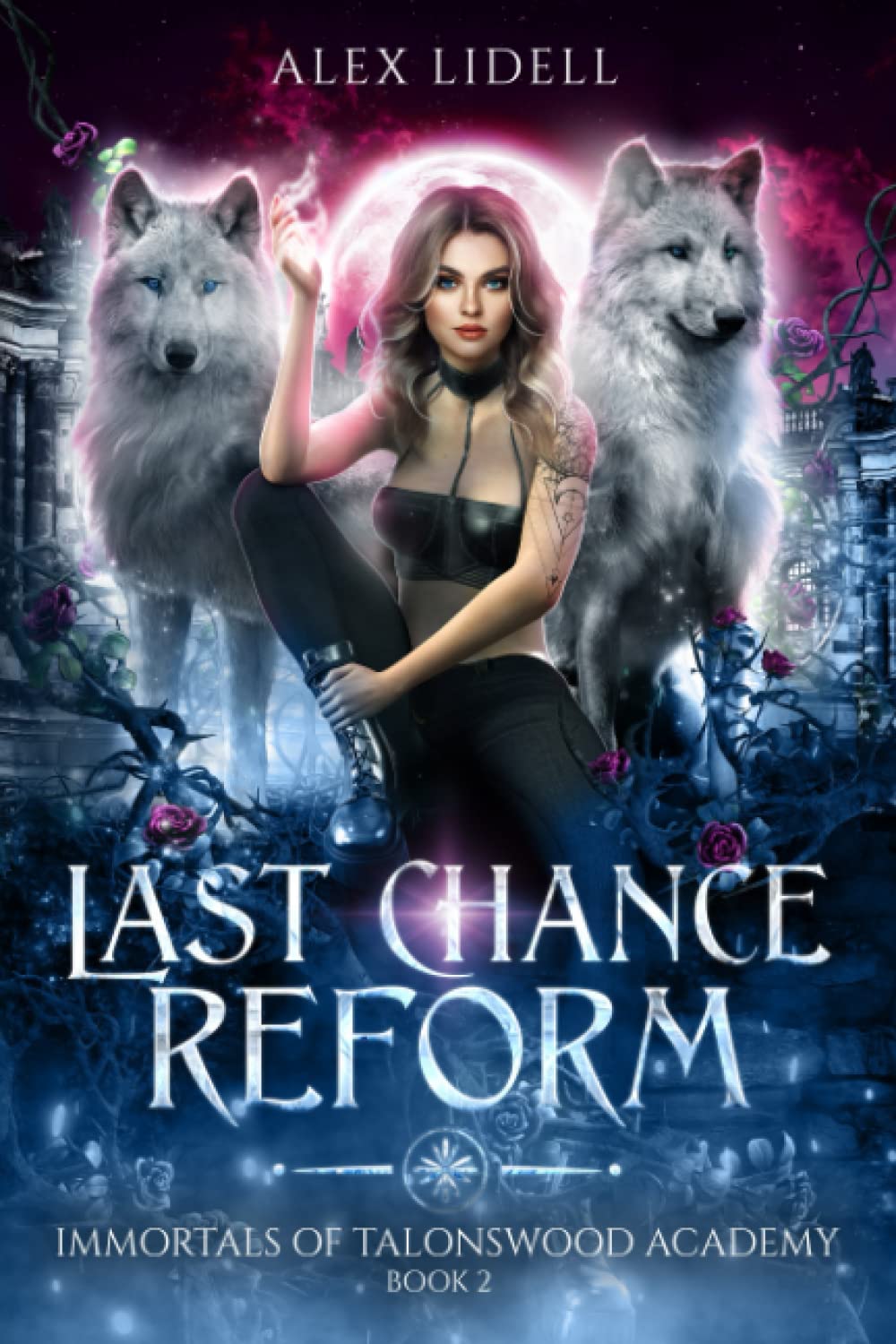 Last Chance Reform: Shifter Fae Vampire Dark Reform School Romance (Immortals of Talonswood)