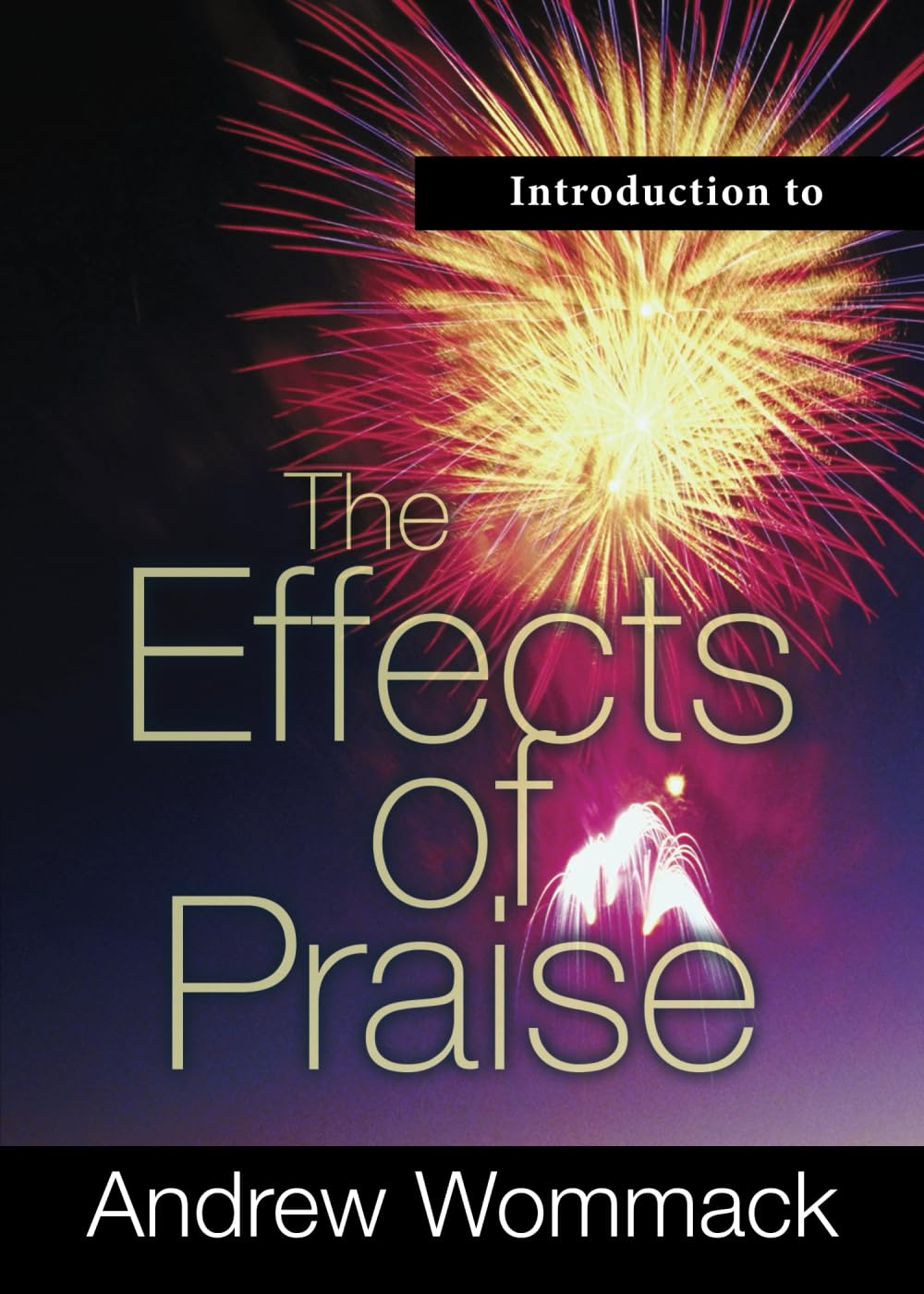Introduction to The Effects of Praise (Gospel Truth Series)