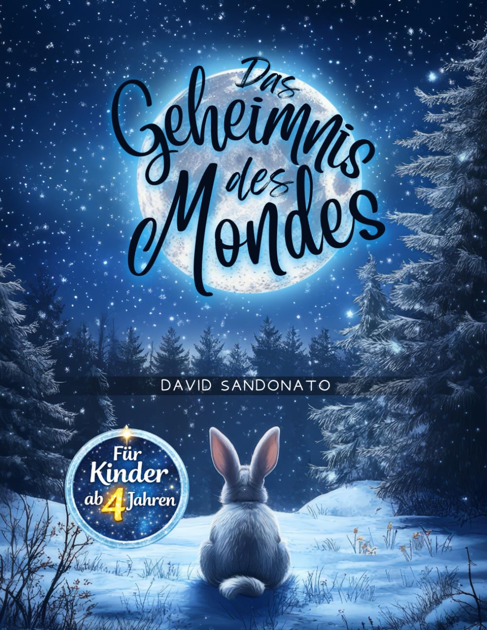 Das Geheimnis des Mondes: Magisches Bilderbuch ab 4 Jahren zum Vorlesen: Mondphasen für Kinder einfach erklärt, liebevolle Gute-Nacht-Geschichte mit ... Naturphänomene (Die Geheimnisse der Natur)