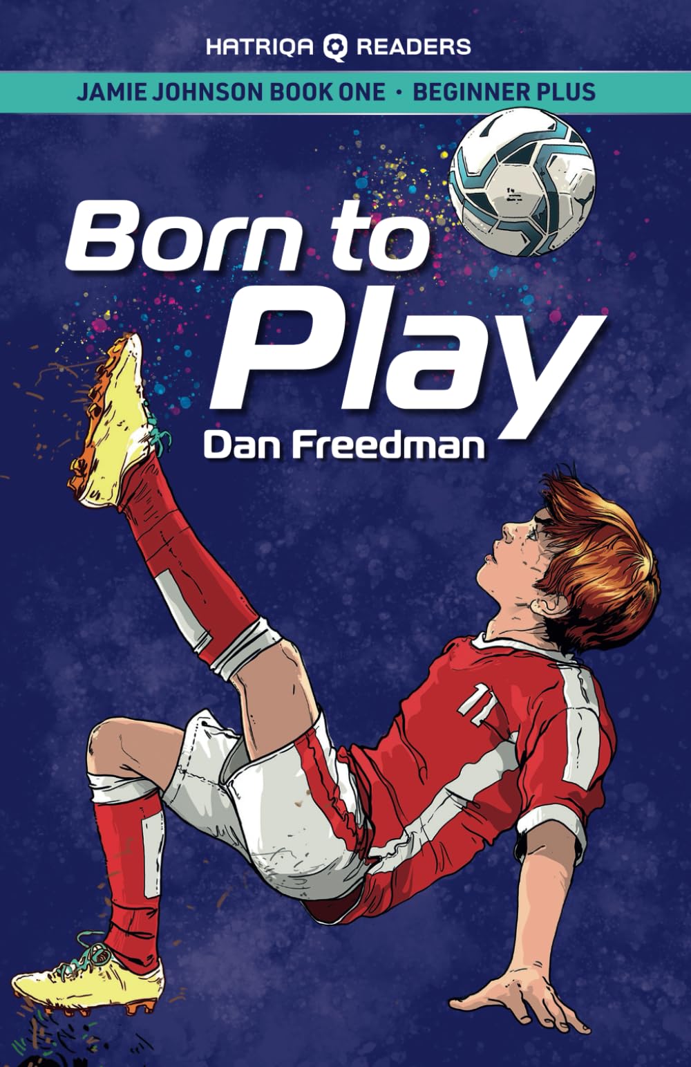 Jamie Johnson: Born to Play (HATRIQA Graded Readers): 1 (Jamie Johnson Reader Series)