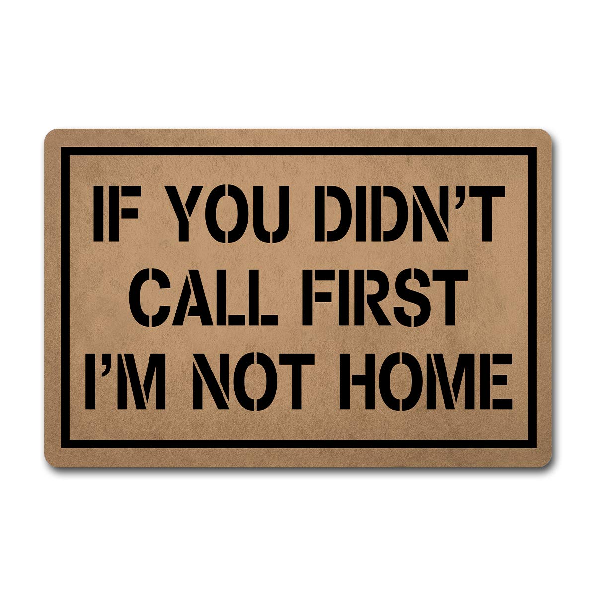 Welcome Funny Door Mat Personalized Doormat With Anti-Slip Rubber Back (23.6 X 15.7 inch) Prank Gift Home Decor Area Rugs For The Entrance Way Indoor Mats (If You Didn't Call First I'm Not Home)