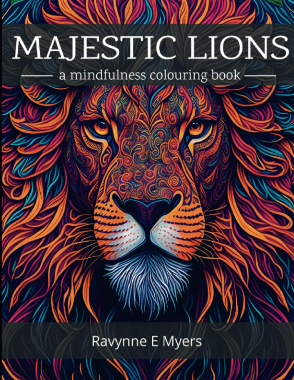 Majestic Lions: A Mindfulness Colouring Book