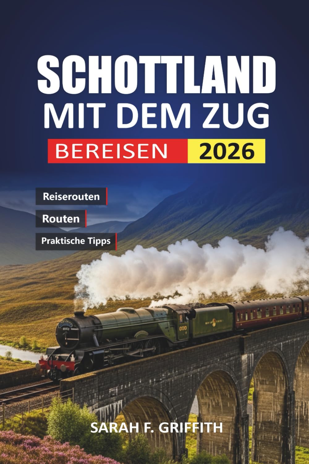 Schottland Mit Dem Zug Bereisen 2026: Praktische Routenplanung für Erstbesucher, die ehrliche Fahrpläne, Kostenübersichten und sorgfältig ausgewählte Stationen suchen