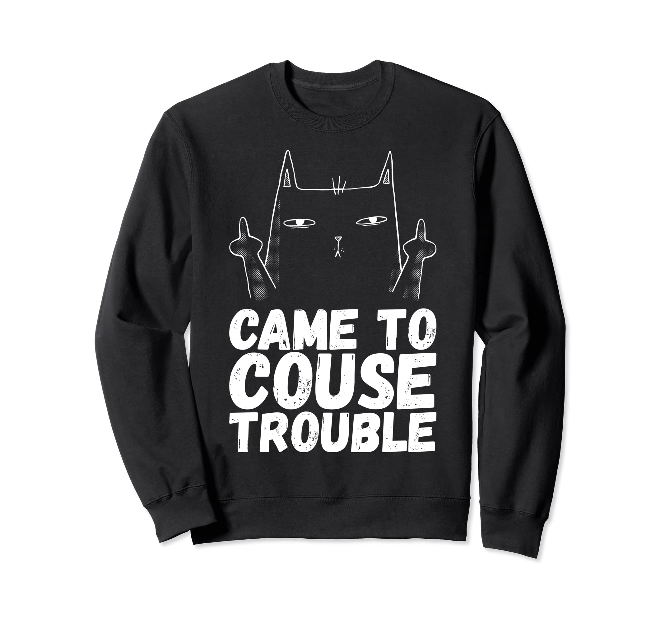 Angrycats - Sarcastic Cat - Black Cat Humor Sweatshirt