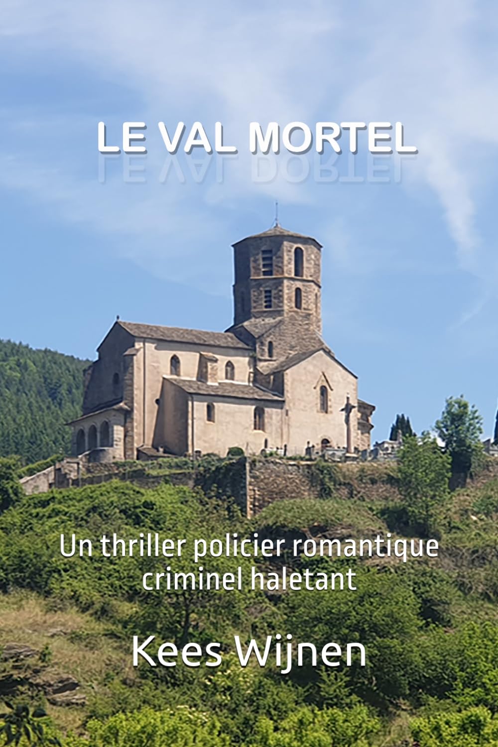 Le Val mortel: Un thriller romantique et criminel haletant