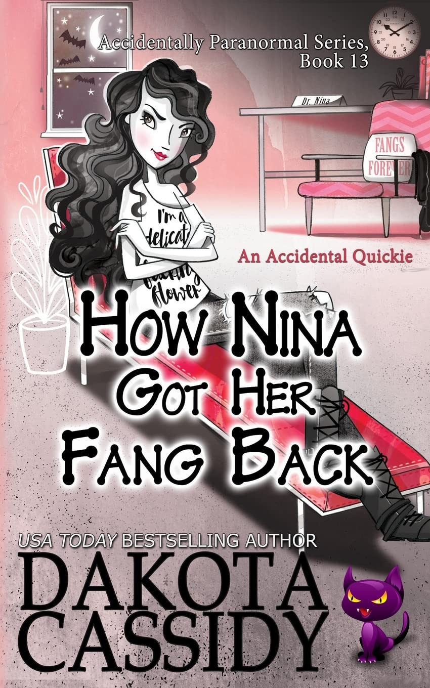 How Nina Got Her Fang Back : Accidental Quickie by Dakota Cassidy (2018, ...