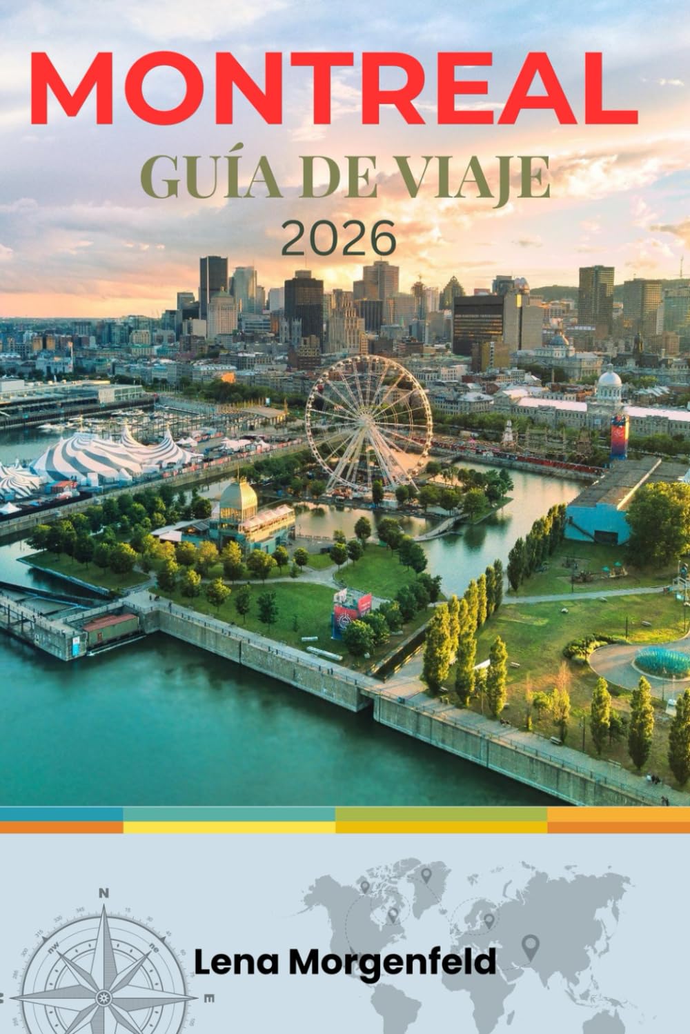 MONTREAL GUÍA DE VIAJE 2026: Descubra atracciones imperdibles, joyas ocultas, festivales, panorama gastronómico y consejos de expertos para un viaje inolvidable.