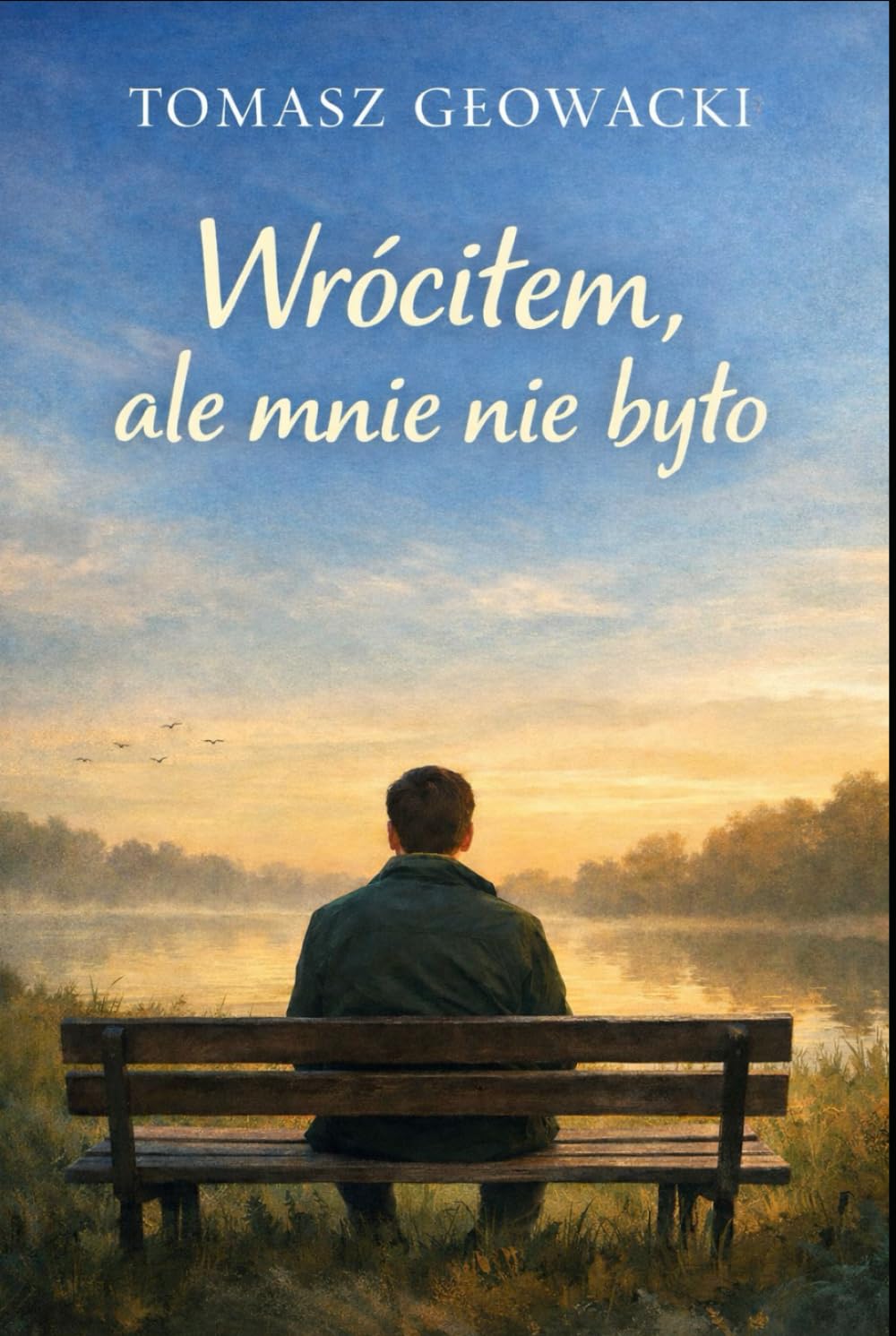 Wróciłem ale mnie nie było