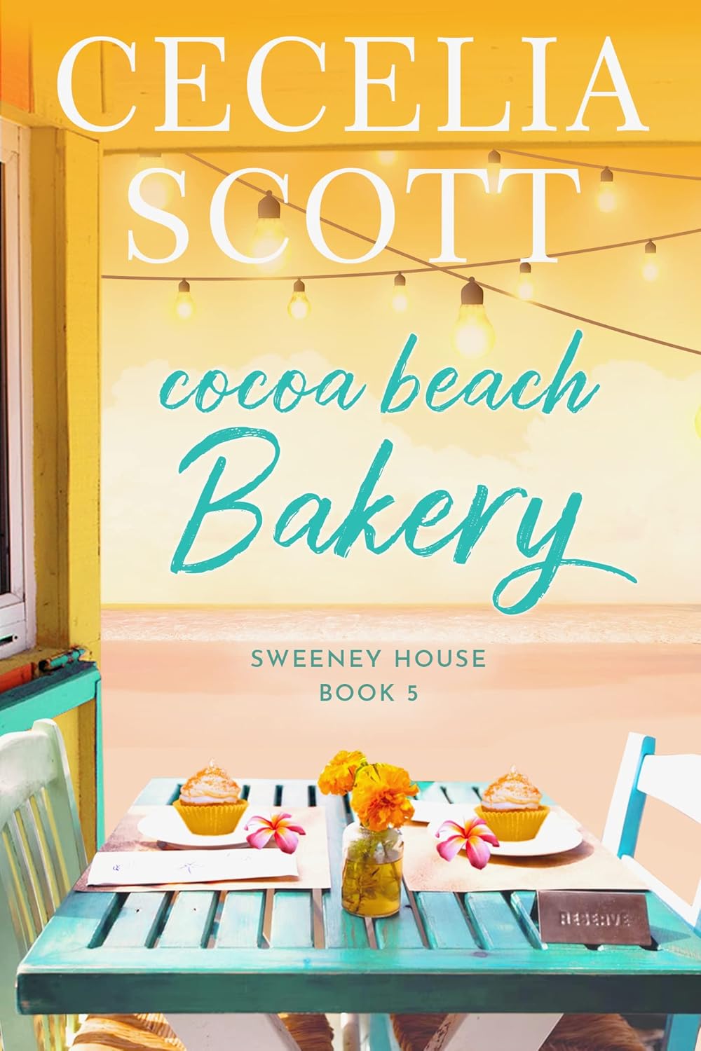 Cocoa Beach Bakery (Sweeney House Book 5) eBook Scott, Cecelia