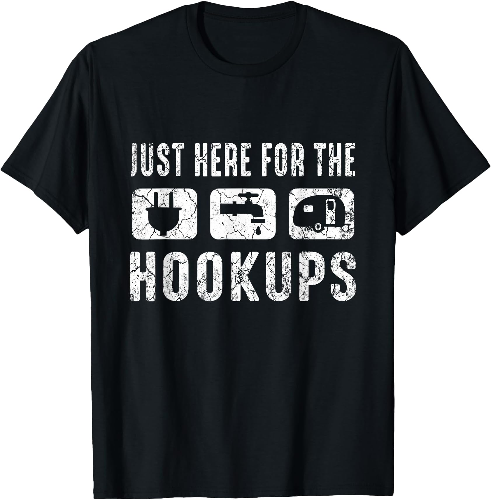 Camping RV Caravan Motorhome Just Here for The Hookups T-Shirt
