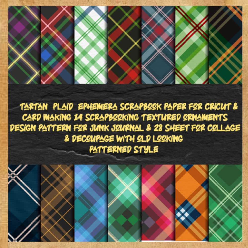tartan plaid ephemera scrapbook paper for cricut & card making 14 scrapbooking textured ornaments design pattern for junk journal & 28 sheet for collage & decoupage with old looking patterned style