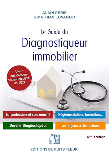 Le guide du diagnostiqueur immobilier: La profession et son marché