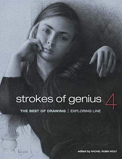 Strokes of Genius 4: Exploring Line (Strokes of Genius: The Best of Drawing, 4)