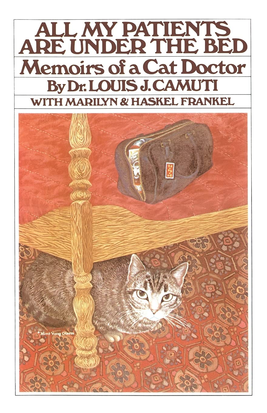 All My Patients are Under the Bed: Memoirs of cat doctor