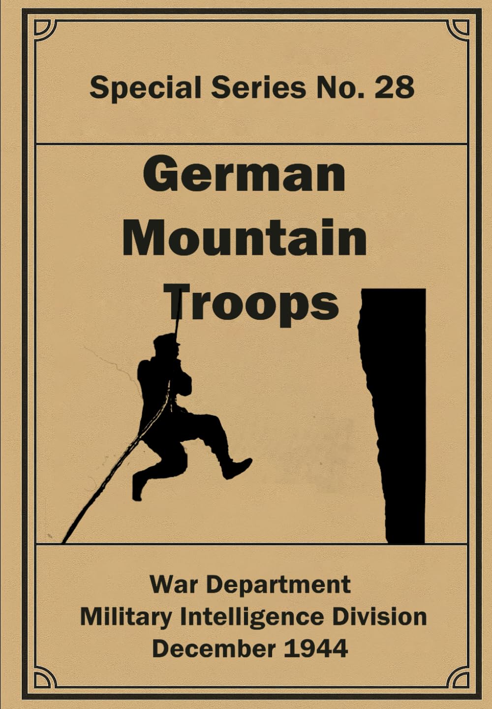 German Mountain Troops: Special Series No. 28.