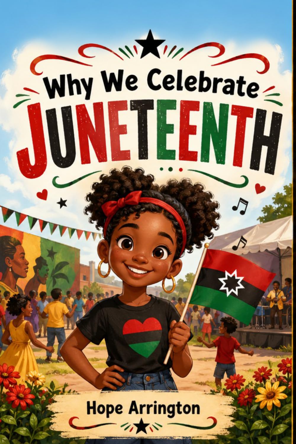 Why We Celebrate Juneteenth: A Children’s Story of Freedom & Family | Juneteenth Books for Kids | African American History Books for Boys & Girls | US Cultural Holiday Book for Ages 4–8, 8–12 & Above
