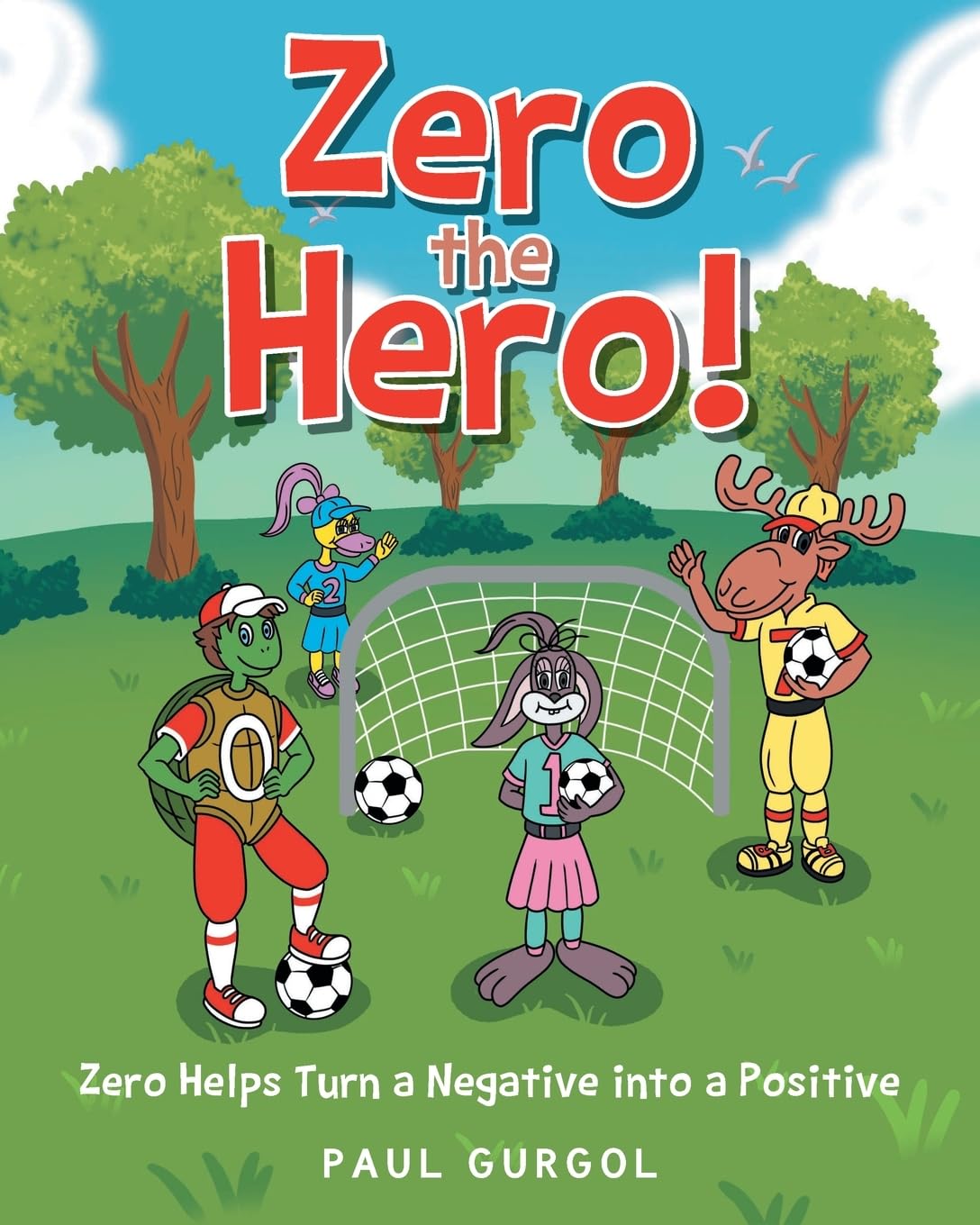 Zero the Hero!: Zero Helps Turn a Negative into a Positive (4)