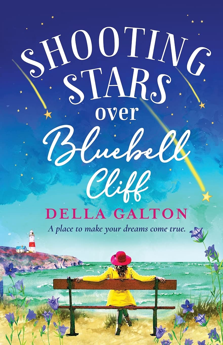 Shooting Stars Over Bluebell Cliff: A wonderfully fun, escapist, uplifting read (The Bluebell Cliff Series, 3)