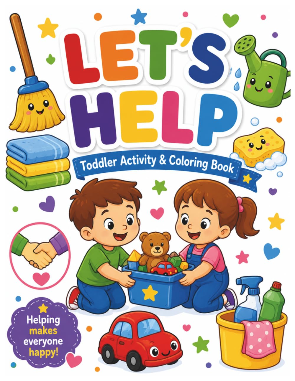 Let’s Help! Helping Activity Book for Kids: Coloring, Tracing, Counting, Matching & Dot Marker Helping Activities for Preschoolers and Toddlers (Let’s ... Tracing Counting, Matching & Dot Marker)